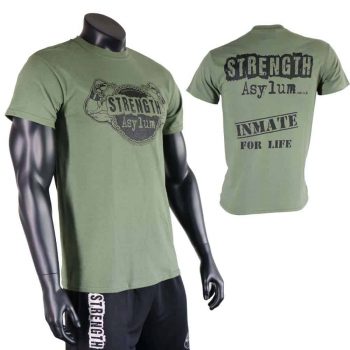 Strength Asylum T-Shirt (Inmate for Life in Military Green)